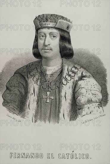 Ferdinand II called The Catholic (1452-1516). King of Aragon and Castile. Portrait. Illustration by Llanta. Lithography. Cronica General de España, Historia Ilustrada y Descriptiva de sus Provincias. Aragon, 1866.