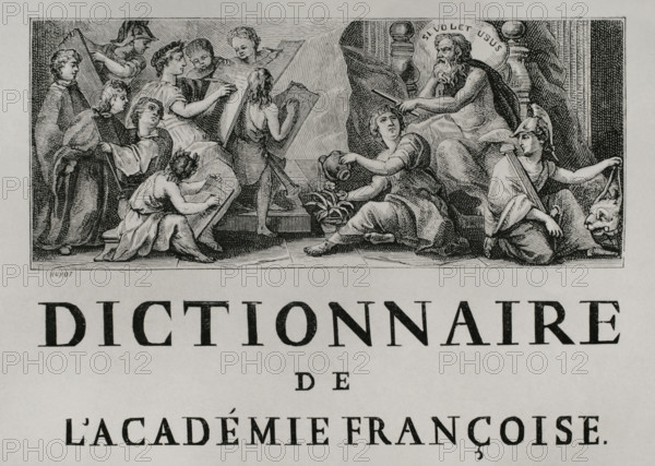 Detail of the first page of the Dictionnaire de l'Academie francaise (Dictionary of the French Academy), the first official dictionary of the French language, completed by the French Academy in 1694. Facsimile. Engraving by Huyot after Jean Mariette (1660-1742). XVIIme siecle: lettres, sciences et arts, France 1590-1700 (17th century: letters, sciences and arts), by Paul Lacroix. Published in Paris by Librairie de Firmin-Didot et Cie, 1882.