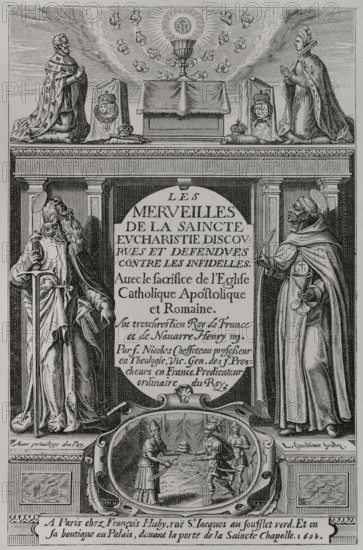 Les Merveilles de la Saincte Eucharistie discourues et defendues contre les infidelles"", by French preacher and theologian Nicolas Coeffeteau (1754-1623) in 1606. Paris, chez Francois Huby, 1608. Illustration for the frontispiece. Engraving by Leonard Gaultier (1561-1641). XVIIme siecle: lettres, sciences et arts, France 1590-1700 (17th century: letters, sciences and arts), by Paul Lacroix. Published in Paris by Librairie de Firmin-Didot et Cie, 1882.