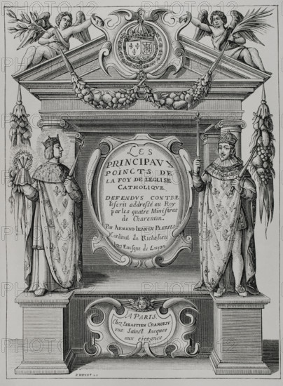 Les Principaux poincts de la Foi de l'eglise catholique. Defendus contre l'ecrit adresse au Roi par les quatre ministres de Charenton"", byr Armand Jean du Plessis (1585-1642), Cardinal Richelieu. Engraving by Huyot based on the illustration for the frontispiece of the work, engraved by J. Picart. Published in Paris, chez Sebastien Cramoisy, 1629. XVIIme siecle: lettres, sciences et arts, France 1590-1700 (17th century: letters, sciences and arts), by Paul Lacroix. Published in Paris by Librairie de Firmin-Didot et Cie, 1882.